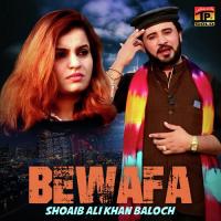 Bewafa Shoaib Ali Khan Baloch Song Download Mp3