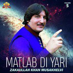 Matlab Di Yari Zakaullah Khan Musakhelvi Song Download Mp3
