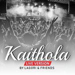 Kaithola Paya Virichu (Live) Lagori & Friends,Niranj Suresh,Siddharth Menon,Tejas Shankar,Gowry Lekshmi,Sachin Warrier Song Download Mp3