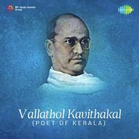 Vallathol Kavithakal - Poet Of Kerala songs mp3