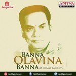 Banna Olavina Banna (M. Ranga Rao Hits) songs mp3