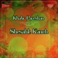 Shesahk Kanch, Vol. 6 songs mp3