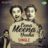 Eena Meena Deeka Kishore Kumar Song Download Mp3