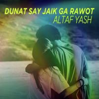 Dunat Say Jaik Ga Rawot songs mp3