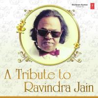 A Tribute To Ravindra Jain songs mp3
