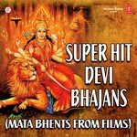 Super Hit Devi Bhajans (Mata Bhents From Films) songs mp3