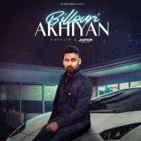 Billouri Akhiyan Captain Song Download Mp3