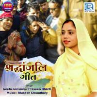 Shradhanjali Geet Praveen Bharti,Geeta Goswami Song Download Mp3