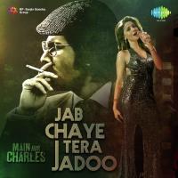 Jab Chaye Tera Jadoo Kanika Kapoor Song Download Mp3