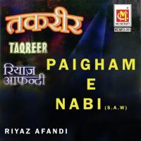 Paigam-E-Nabi Riyaz Efendi Song Download Mp3