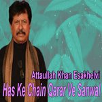 Khol Surahi Pyaare Saaki Aaj Purane Yaar Mile Hain Attaullah Khan Esakhelvi Song Download Mp3