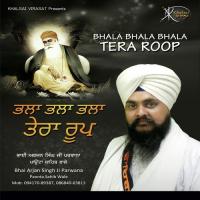 Bhala Bhala Tera Roop Bhai Arjan Singh Ji Parwana Song Download Mp3