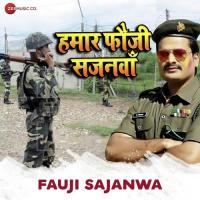 Fauji Sajanwa Ritesh Pandey Song Download Mp3