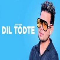 Dil Todte Avvy Sra Song Download Mp3