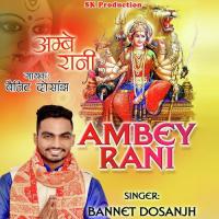 Ambey Rani Bannet Dosanjh Song Download Mp3
