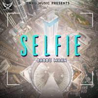 Selfie Babbu Maan Song Download Mp3