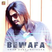 Bewafa Natasha,Umar Duzz Song Download Mp3