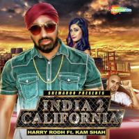 India 2 California Harry Rodh,Kam Shah Song Download Mp3