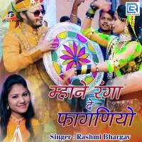 Mhane Ranga De Faganiyo Rashmi Bhargav Song Download Mp3