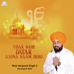 Man Na Dige Tan Kahe Ko Daraye Bhai Harpreet Singh Ji Chandigarh Wale Song Download Mp3