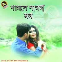 Pagole Pagol Mon Sayan Bhattacharya Song Download Mp3
