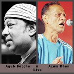 Ayub Bacchu And Azam Khan Live (LIVE) songs mp3