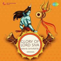 Glory Of Lord Siva - Maha Shivratri - Kannada songs mp3