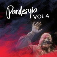 Pardesiya, Vol. 4 songs mp3