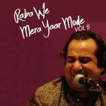 Raba We Mera Yaar Mor De Rahat Fateh Ali Khan Song Download Mp3