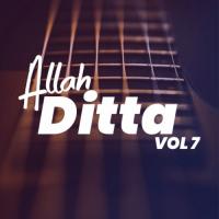 Allah Ditta, Vol. 7 songs mp3