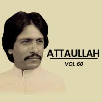 Atta Ullah Khan, Vol. 60 songs mp3