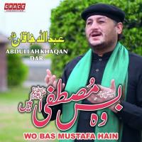 Wo Bas Mustafa Hain Abdullah Khaqan Dar Song Download Mp3