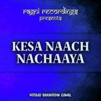 Kesa Naach Nachaaya songs mp3