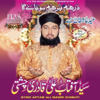 Ya Rasool Allah Tere Syed Aftab Ali Qadri Chishti Song Download Mp3
