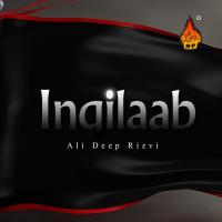 Inqilaab Ali Deep Rizvi Song Download Mp3