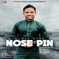 Nose Pin (Thumke 2022) Ajmer Heer Song Download Mp3