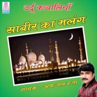 Sabhir Ka Malang (Urdu Qawwali) songs mp3
