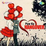 Pyar Ka Hangover songs mp3