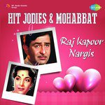 Hit Jodies And Mohabbat - Raj Kapoor - Nargis songs mp3