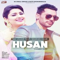 Husan (Thumke 2022) Rai Jujhar Song Download Mp3