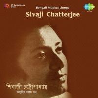 Bengali Modern Songs Sivaji Chatterjee songs mp3