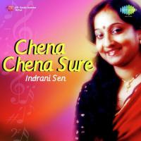 Indrani Sen Chena Chena Sure songs mp3