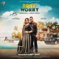 Dont Worry Karan Aujla,Gurlez Akhtar Song Download Mp3