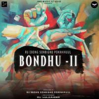 Bondhu II Ru Ebong Sonbigno PokkhiKuul Song Download Mp3