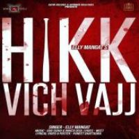 Hikk Vich Vajj Elly Mangat Song Download Mp3