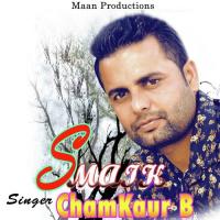 Smaik Chamkaur B. Song Download Mp3