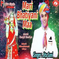 Mari Bhatiyani Maa Jitu Soni Song Download Mp3