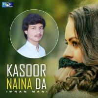 Kasoor Naina Da Imran Mani Song Download Mp3