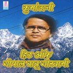 Kumauni - Hits of Gopal Babu Goswami (Kumauni Songs) songs mp3