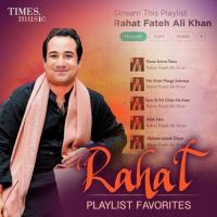 Sanu Ik Pal Chain Na Aave (From "Rahatien") Rahat Fateh Ali Khan Song Download Mp3